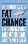 Fat Chance: The bitter truth about sugar