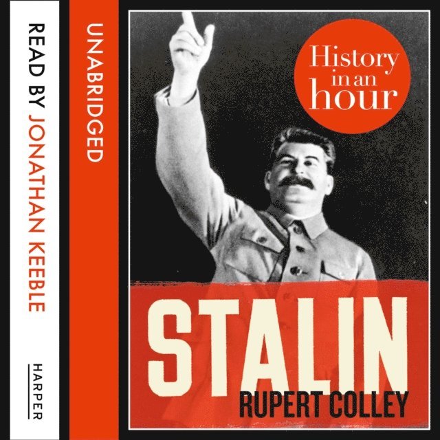 Rupert Colley - Stalin: History in an Hour, Ljudbok
