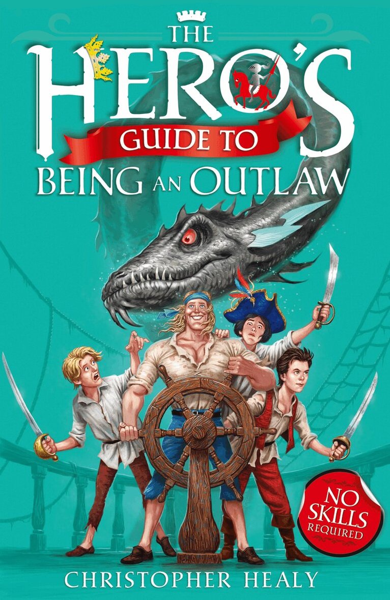 Christopher Healy - Hero’s Guide to Being an Outlaw, E-bok