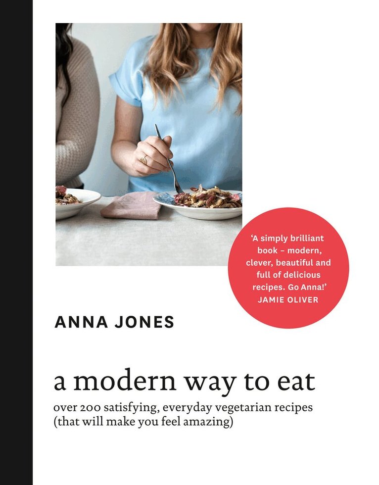 Anna Jones - Modern Way to Eat, E-bok