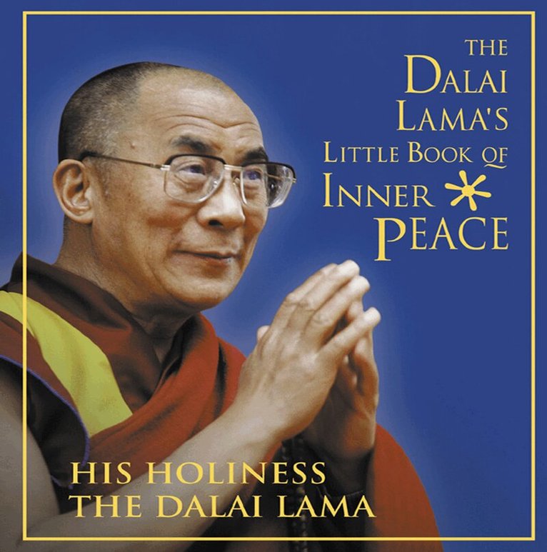 His Holiness the Dalai Lama - Dalai Lama’s Little Book of Inner Peace, E-bok