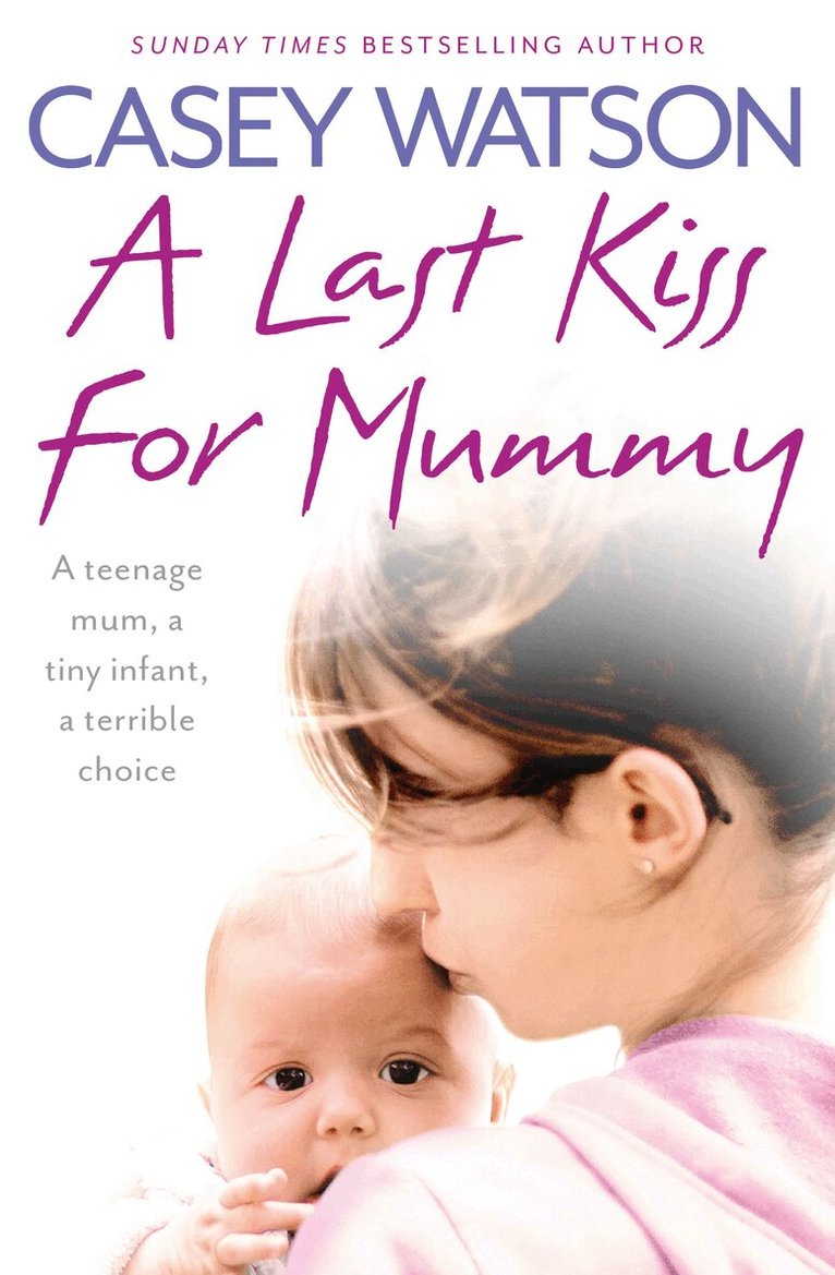Casey Watson - Last Kiss for Mummy, E-bok