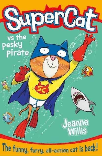 Jeanne Willis - Supercat vs the Pesky Pirate, E-bok
