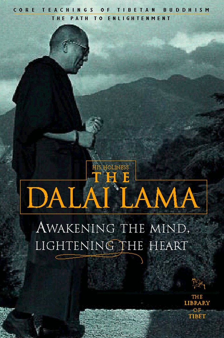 His Holiness the Dalai Lama - Awakening the Mind, Lightening the Heart, E-bok