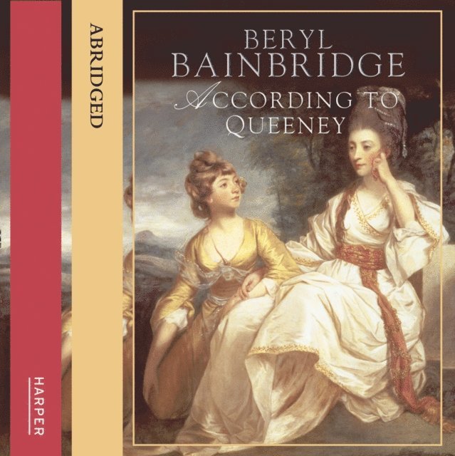Beryl Bainbridge - According to Queeney, Ljudbok