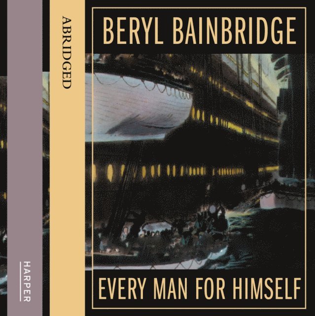 Beryl Bainbridge - Every Man for Himself, Ljudbok