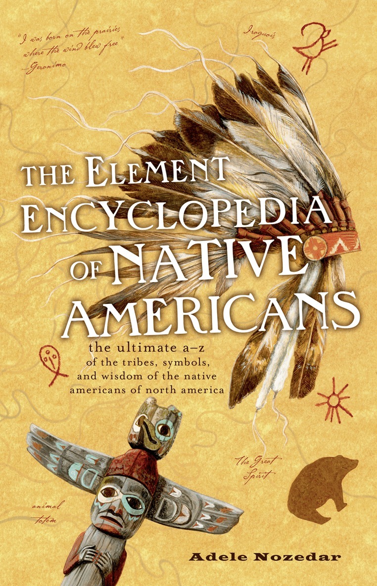 Adele Nozedar - Element Encyclopedia of Native Americans, E-bok
