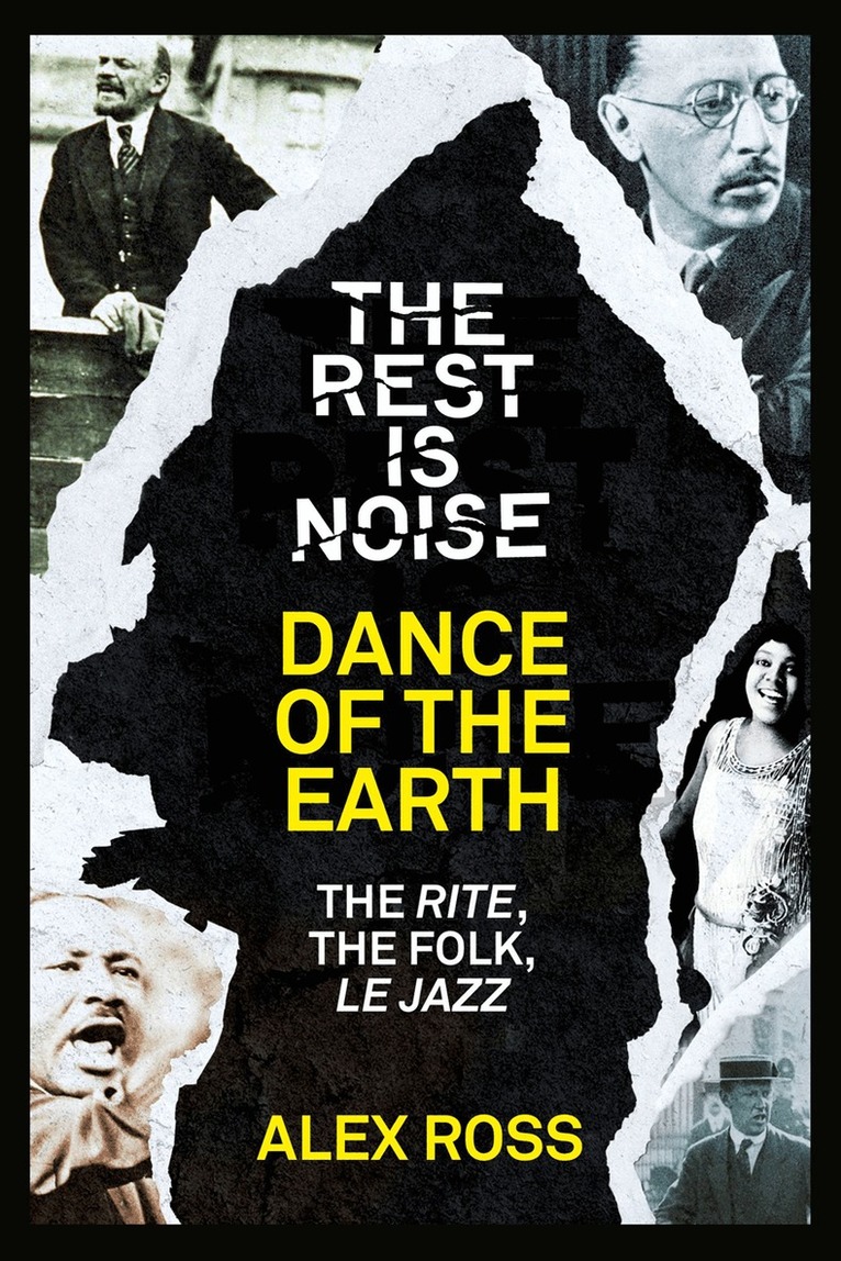 Alex Ross - Rest Is Noise Series: Dance of the Earth, E-bok