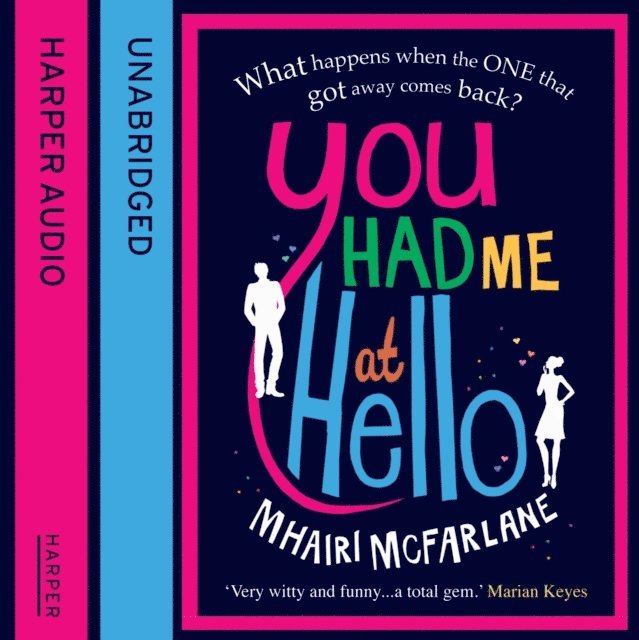 Mhairi McFarlane - You Had Me At Hello, Ljudbok