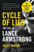 Cycle of Lies: The Fall of Lance Armstrong