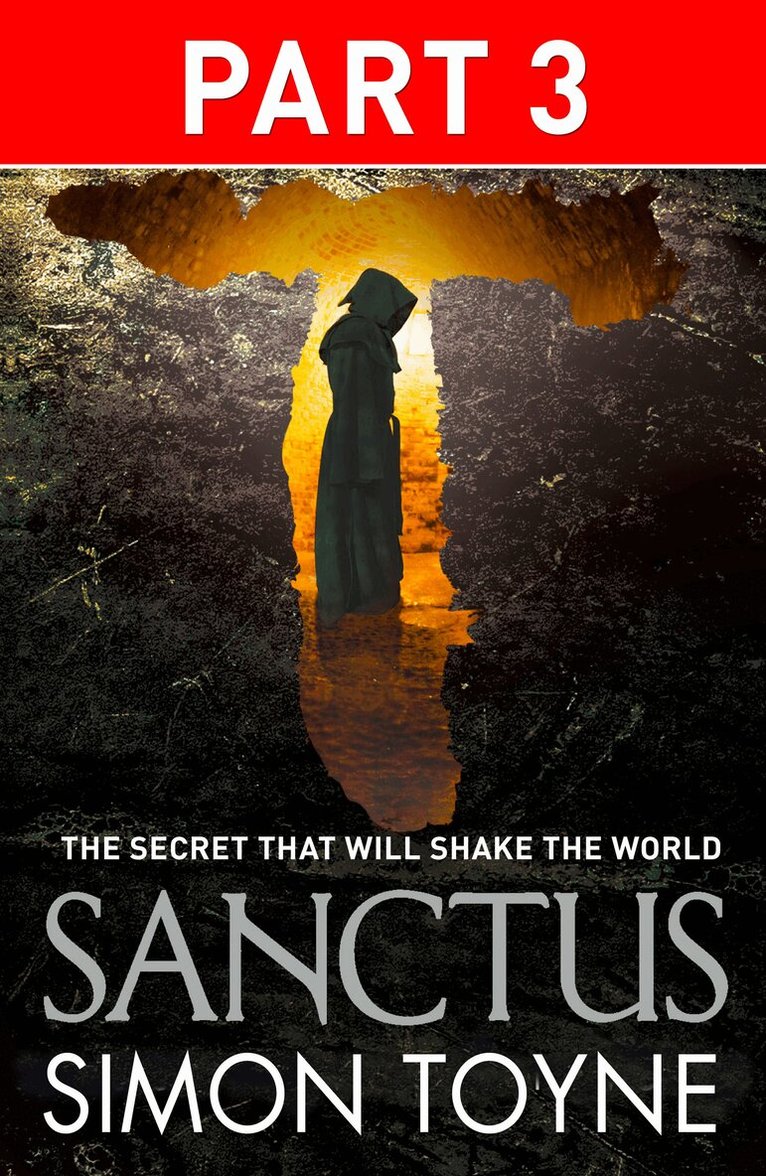 Simon Toyne - Sanctus: Part Three, E-bok