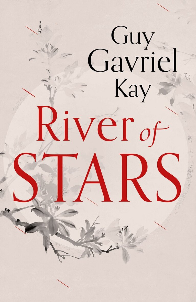 Guy Gavriel Kay - River of Stars, E-bok