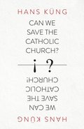 Can We Save the Catholic Church?