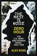 Rest Is Noise Series: Zero Hour