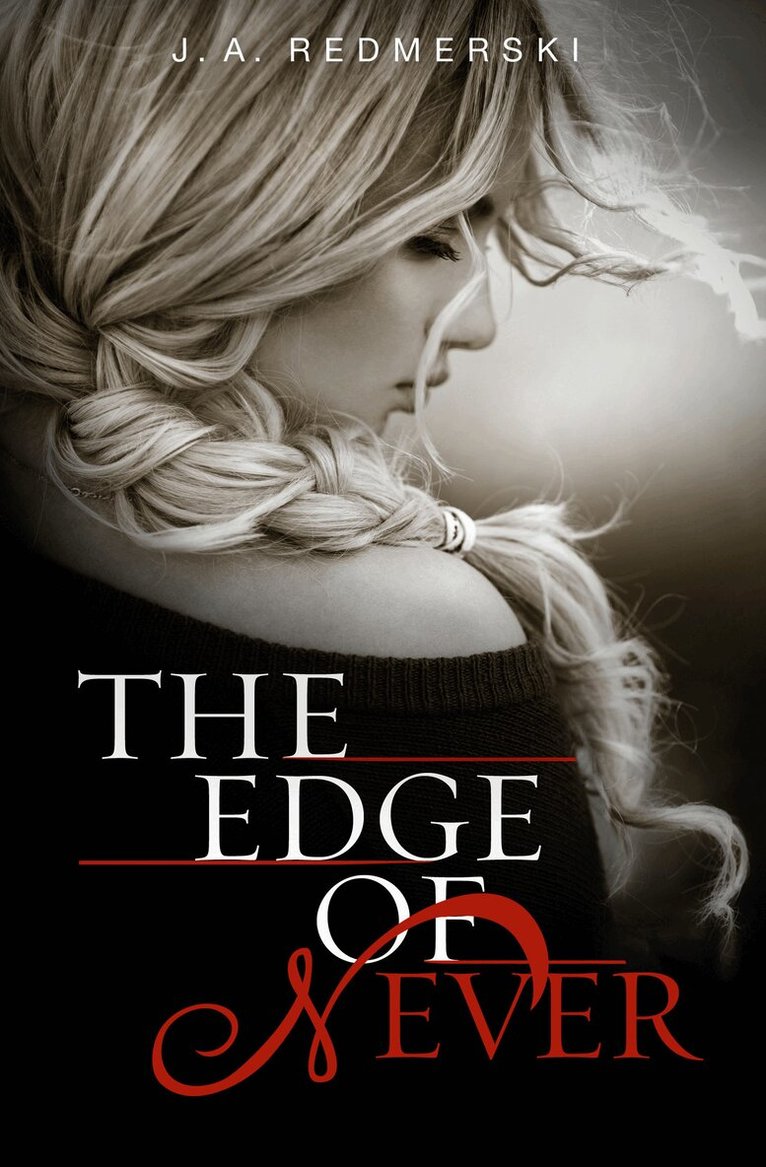 J. A. Redmerski - Edge of Never, E-bok