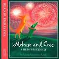 Hero's Birthday (Melrose and Croc)