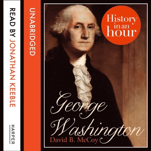 David B. McCoy - George Washington: History in an Hour, Ljudbok. Tillgänglighet: Lägg i varukorg