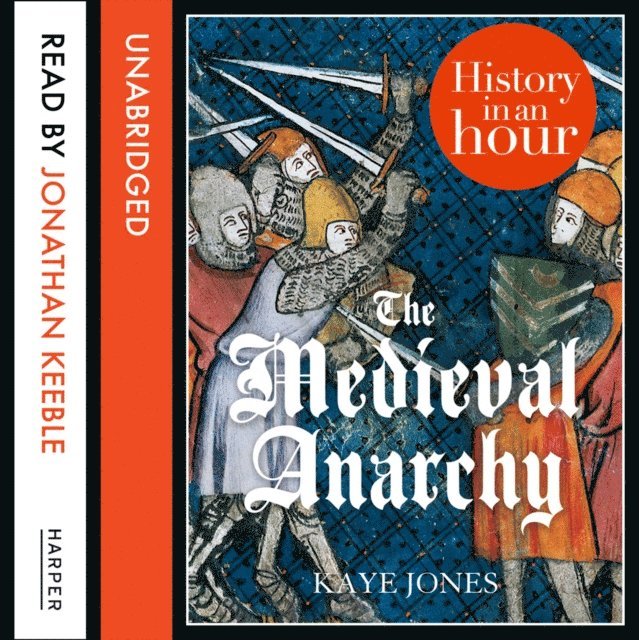 Kaye Jones - Medieval Anarchy: History in an Hour, Ljudbok