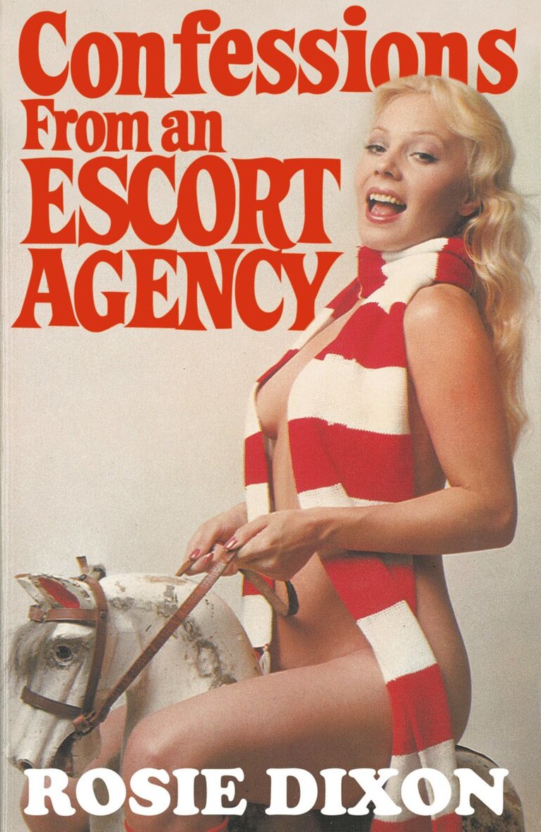 Rosie Dixon - Confessions from an Escort Agency, E-bok