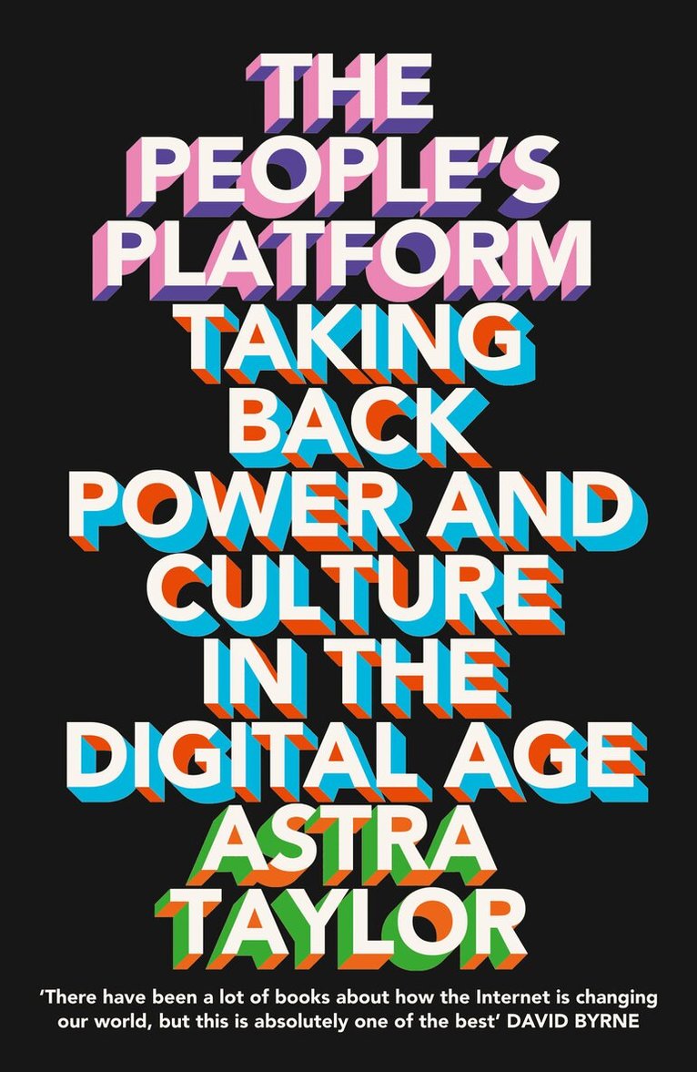 Astra Taylor - People’s Platform, E-bok