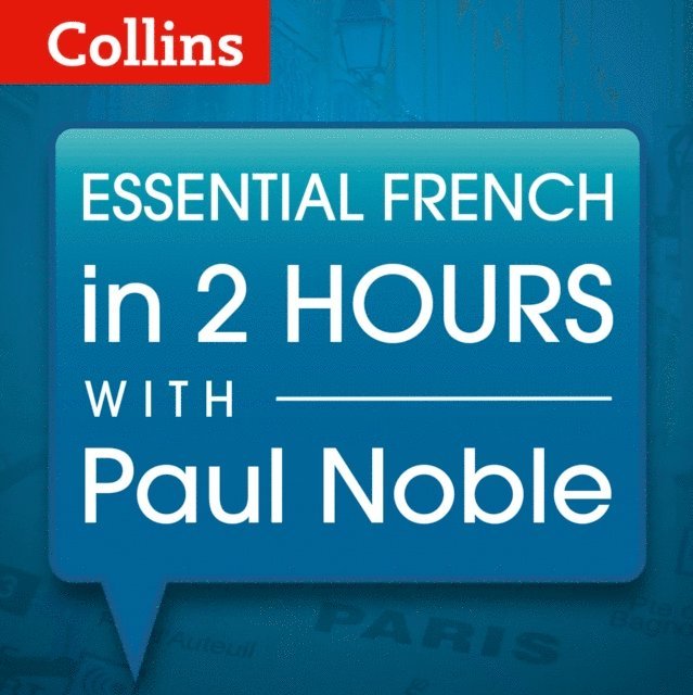 Paul Noble - Essential French in 2 hours with Paul Noble, Ljudbok
