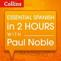 Essential Spanish in 2 hours with Paul Noble