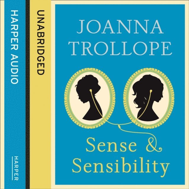 Joanna Trollope - Sense & Sensibility, Ljudbok