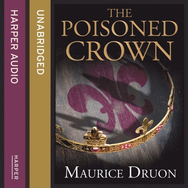 Maurice Druon - Poisoned Crown, Ljudbok