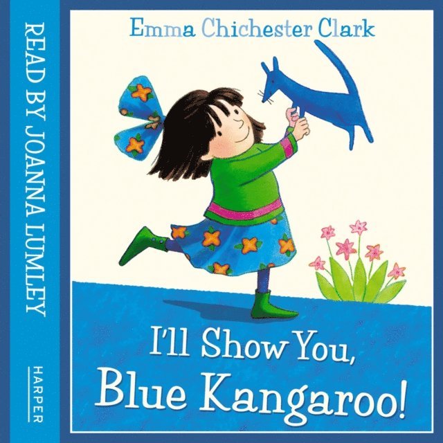 Emma Chichester Clark - I'll Show You, Blue Kangaroo, Ljudbok