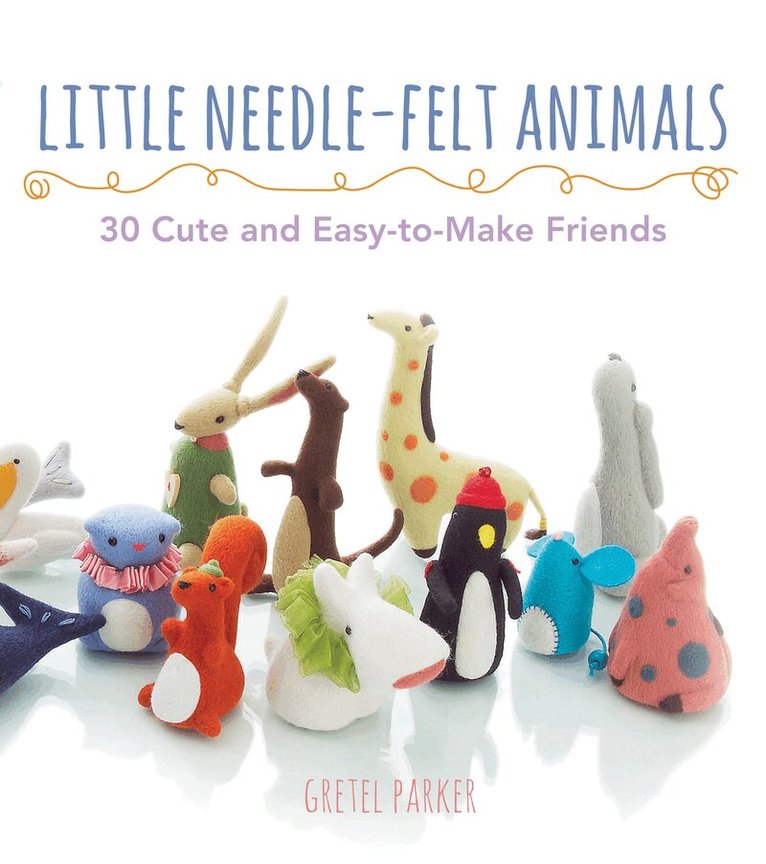 Gretel Parker - Little Needle-felt Animals, E-bok