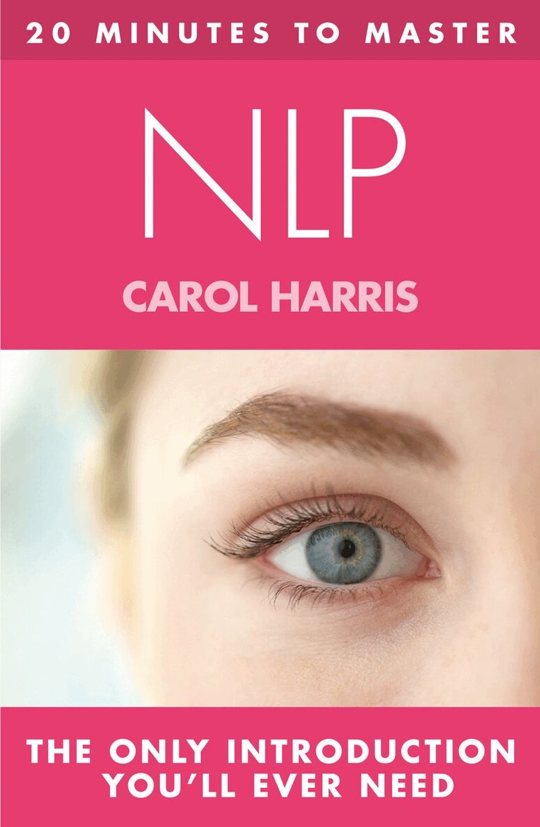 Carol Harris - 20 MINUTES TO MASTER ... NLP, E-bok