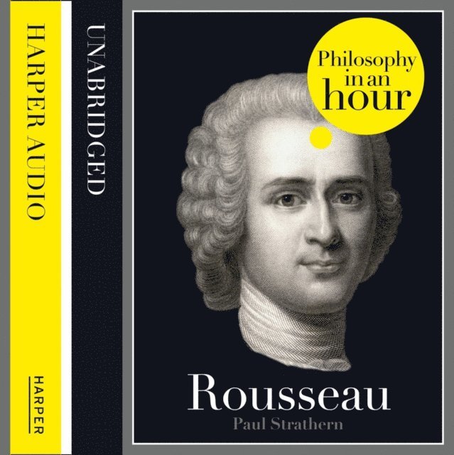 Paul Strathern - Rousseau: Philosophy in an Hour, Ljudbok