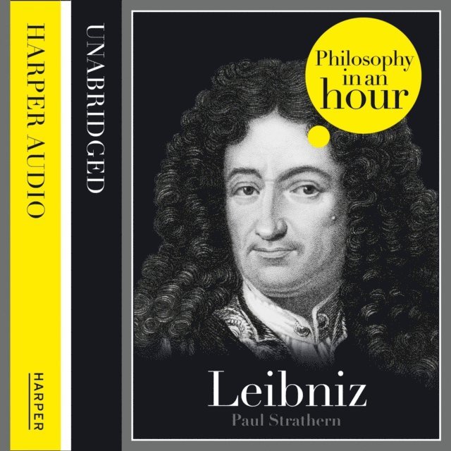 Paul Strathern - Leibniz: Philosophy in an Hour, Ljudbok