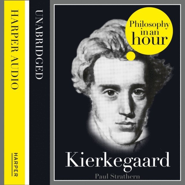 Paul Strathern - Kierkegaard: Philosophy in an Hour, Ljudbok