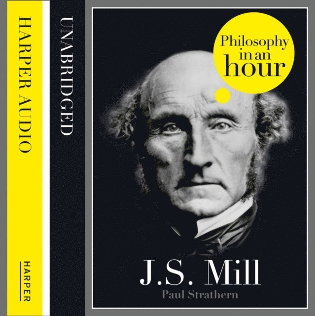 Paul Strathern - J.S. Mill: Philosophy in an Hour, Ljudbok