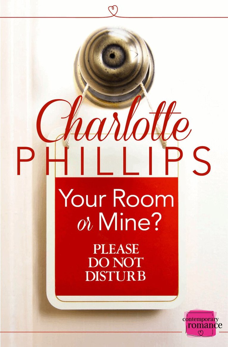 Charlotte Phillips - Your Room or Mine?, E-bok