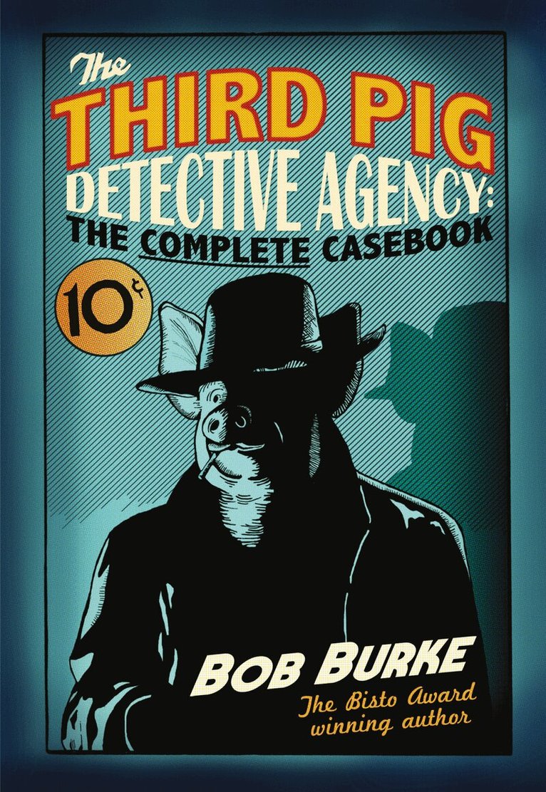 Bob Burke - Third Pig Detective Agency: The Complete Casebook, E-bok. Tillgänglighet: Lägg i varukorg