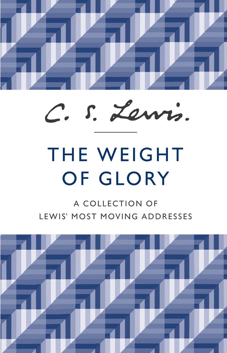 C. S. Lewis - Weight of Glory, E-bok