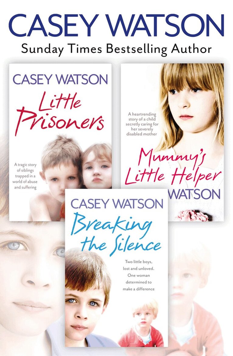Casey Watson - Breaking the Silence, Little Prisoners and Mummy’s Little Helper 3-in-1 Collection, E-bok