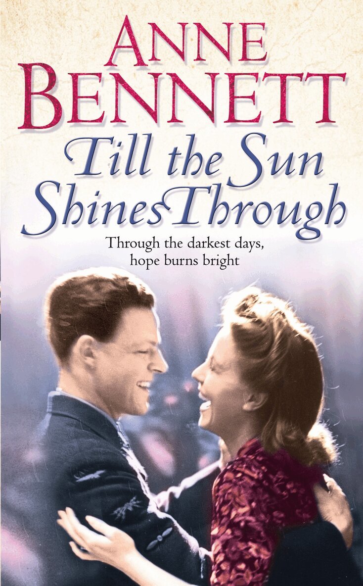 Anne Bennett - Till the Sun Shines Through, E-bok