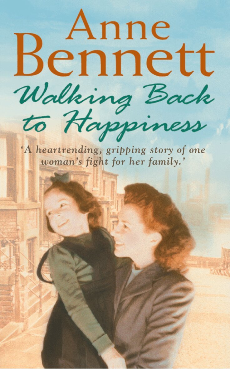Anne Bennett - Walking Back to Happiness, E-bok