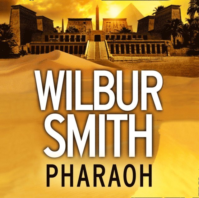 Wilbur Smith - Pharaoh, Ljudbok