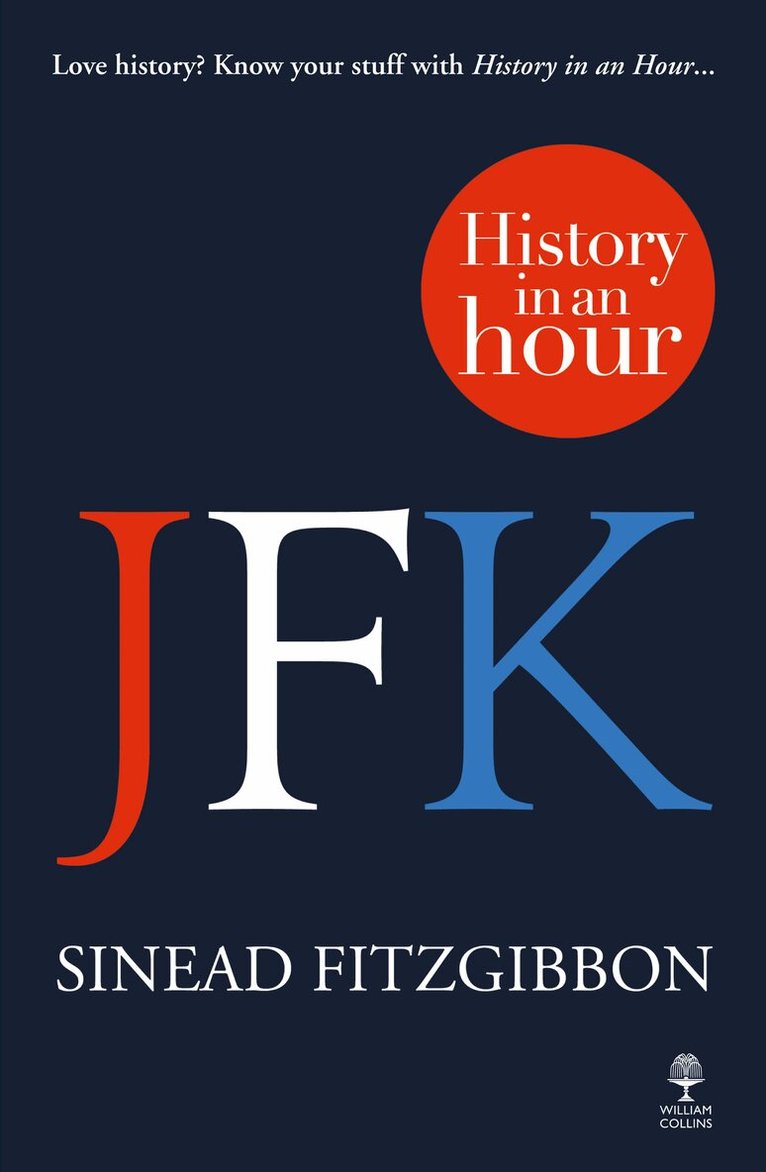 Sinead Fitzgibbon - JFK: History in an Hour, Häftad