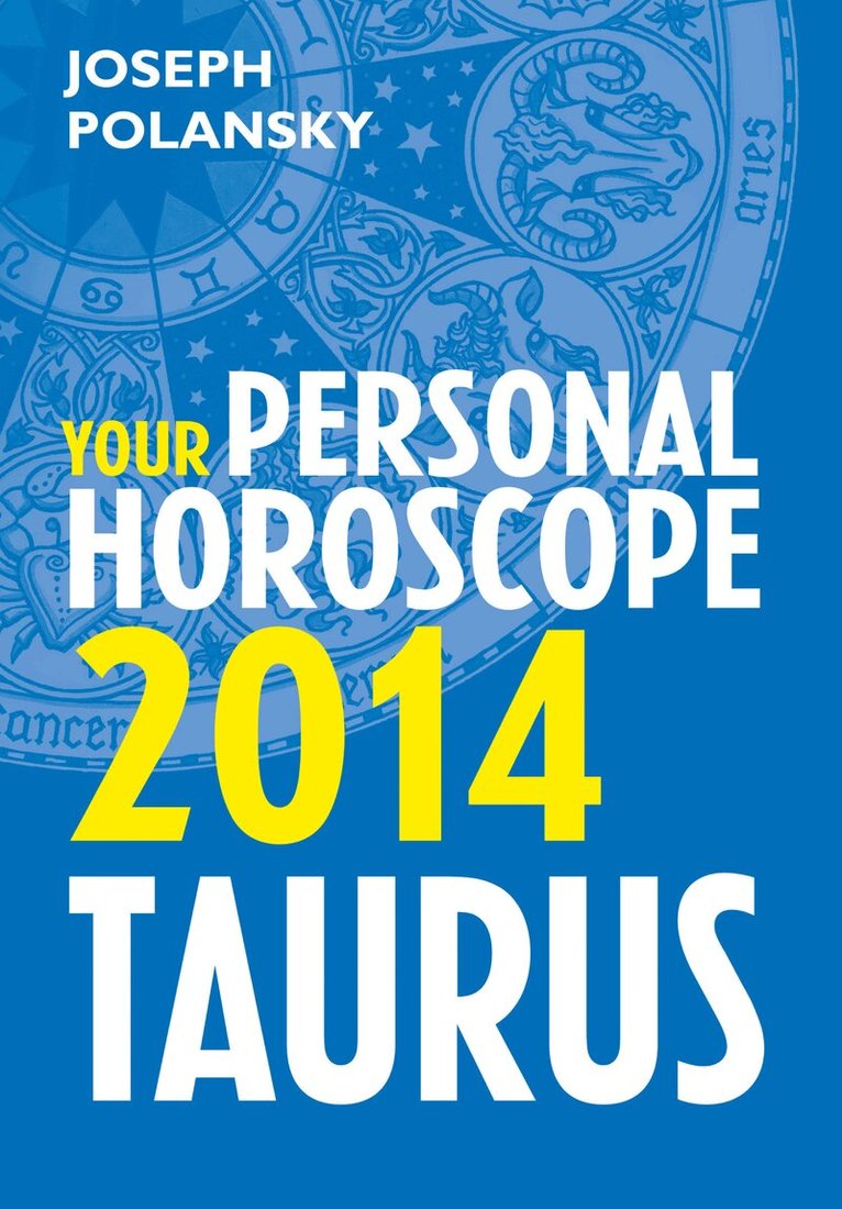Joseph Polansky - Taurus 2014: Your Personal Horoscope, E-bok