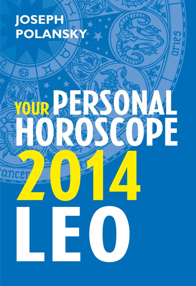 Joseph Polansky - Leo 2014: Your Personal Horoscope, E-bok
