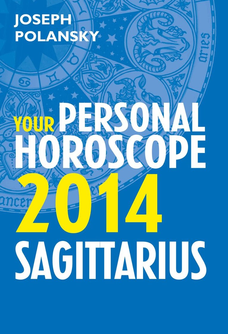 Joseph Polansky - Sagittarius 2014: Your Personal Horoscope, E-bok