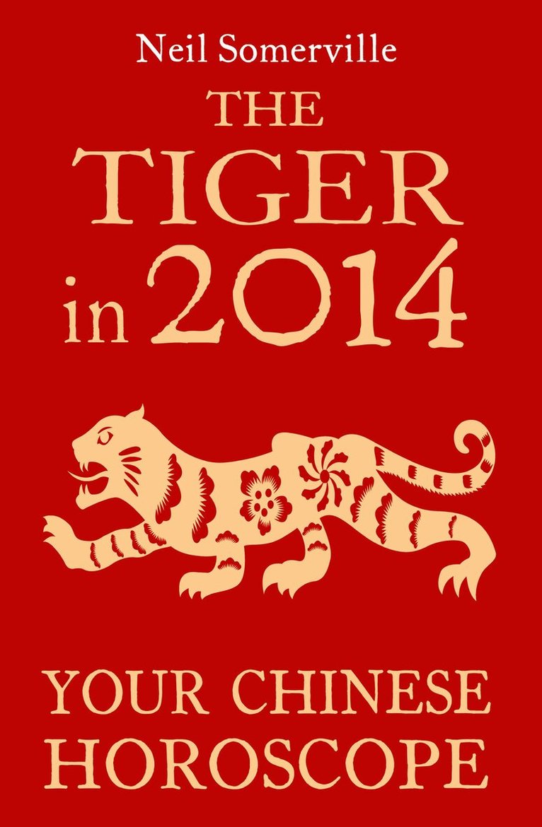 Neil Somerville - Tiger in 2014: Your Chinese Horoscope, E-bok. Tillgänglighet: Lägg i varukorg