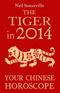 Tiger in 2014: Your Chinese Horoscope