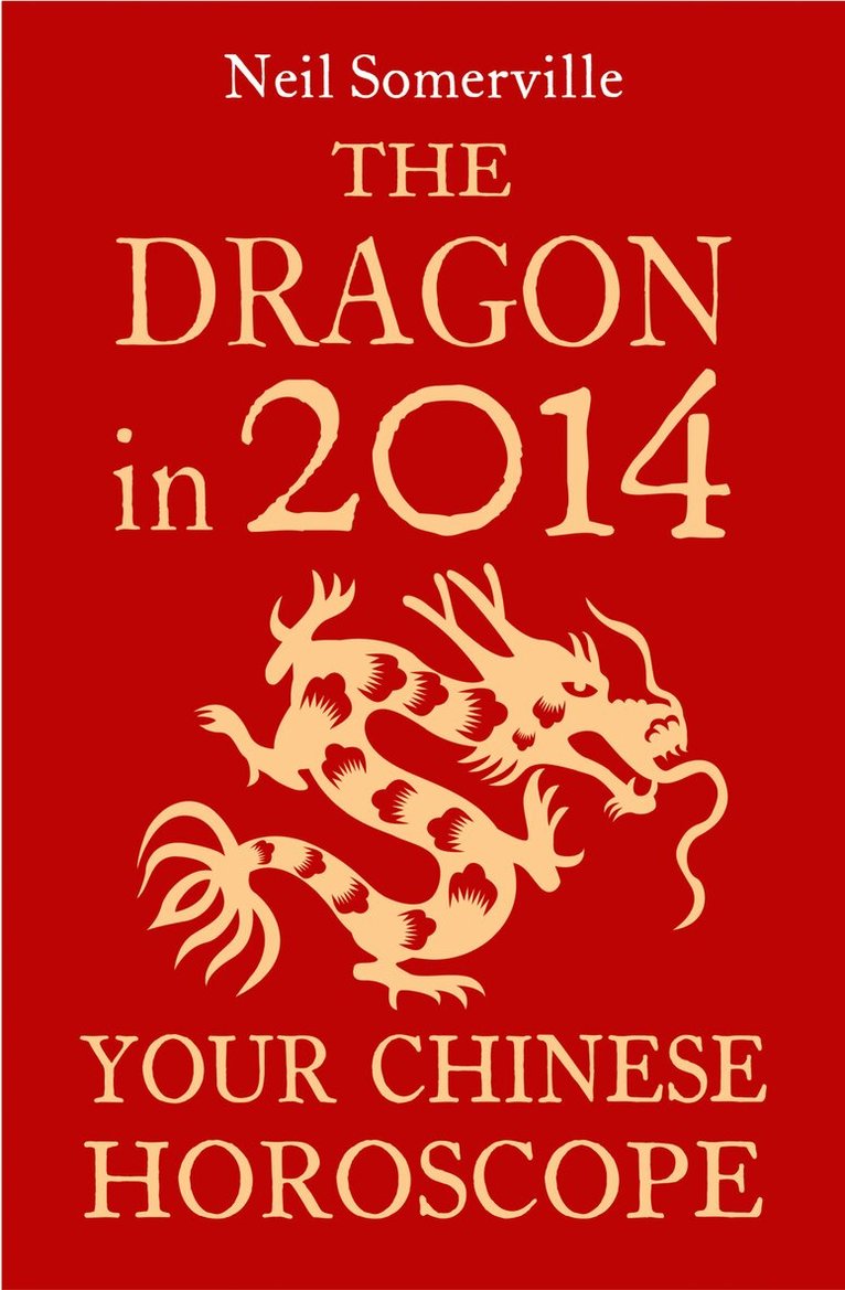 Neil Somerville - Dragon in 2014: Your Chinese Horoscope, E-bok. Tillgänglighet: Lägg i varukorg