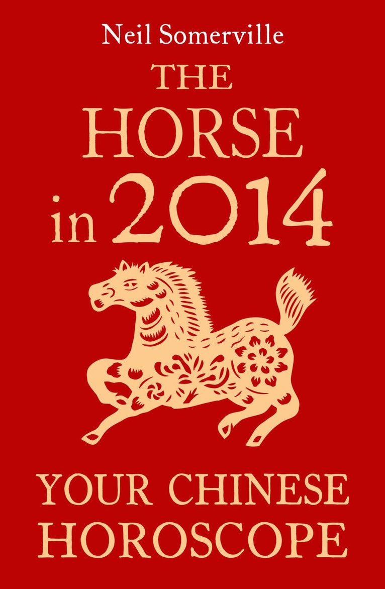 Neil Somerville - Horse in 2014: Your Chinese Horoscope, E-bok. Tillgänglighet: Lägg i varukorg